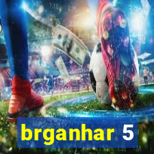 brganhar 5